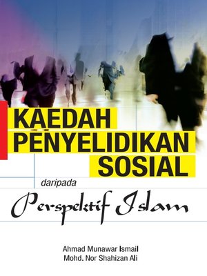 cover image of Kaedah Penyelidikan Sosial daripada Perspektif Islam